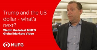 MUFG Video - Trump and the US dollar - what's next?