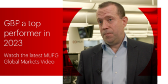 MUFG Video - GBP a top performer in 2023 - April 2023